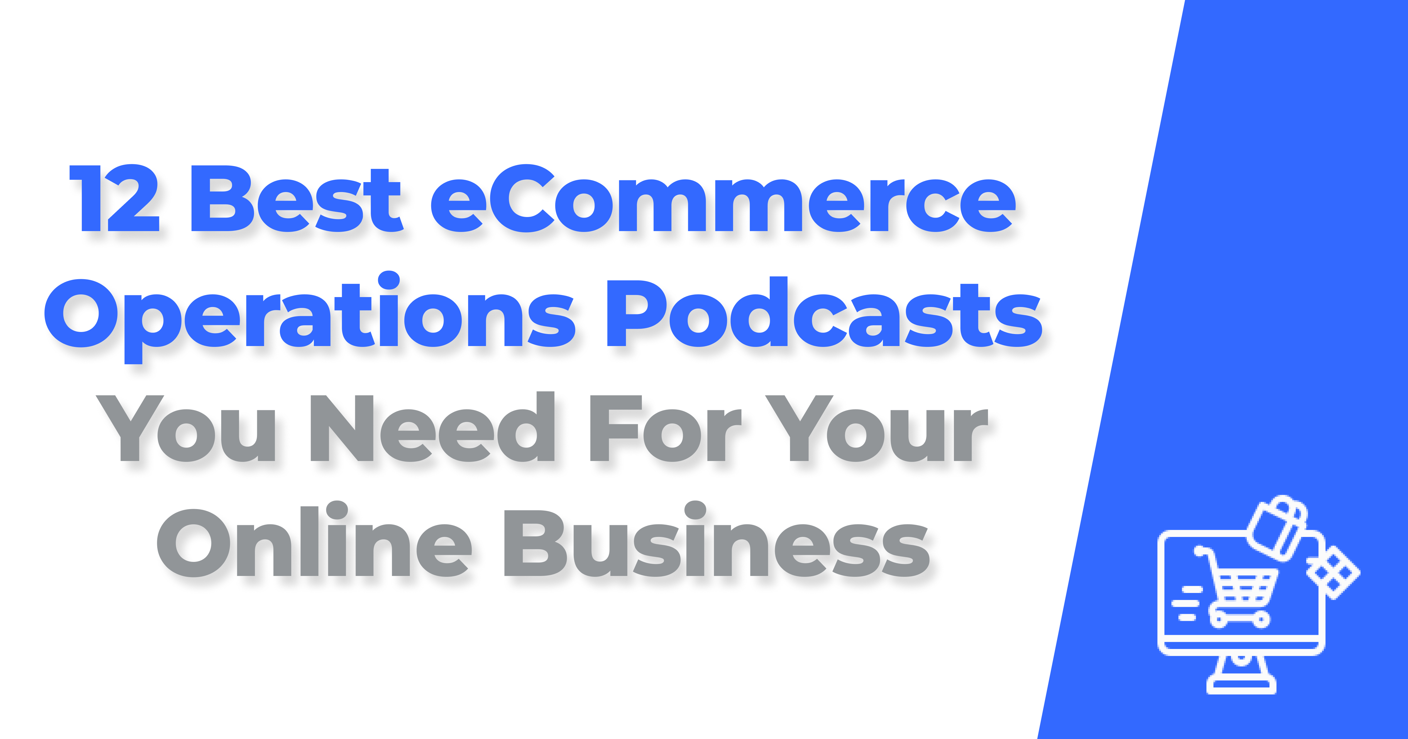 12 Best Operations Podcasts You Need For Your Online Business
